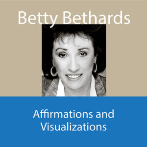 Audio Recording of Betty Bethards speaking on Affirmations and Visualizations
